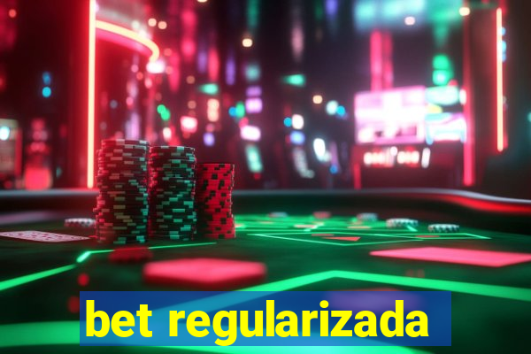 bet regularizada